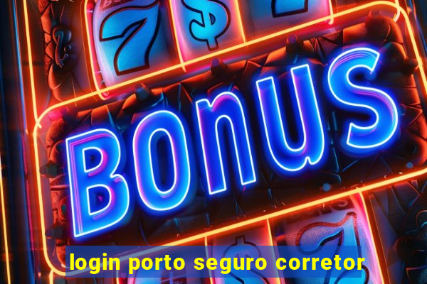 login porto seguro corretor